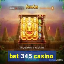 bet 345 casino